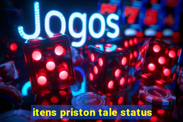 itens priston tale status